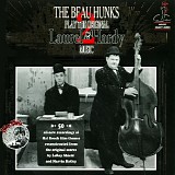 The Beau Hunks - The Beau Hunks Play The Original Laurel & Hardy Music