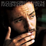 Bruce Springsteen - The Wild, The Innocent & The E Street Shuffle