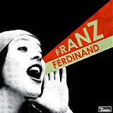 Franz Ferdinand - You Could Have It So Much Better