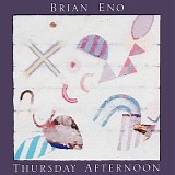 Brian Eno - Thursday Afternoon