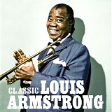 Louis Armstrong - Classic Louis Armstrong