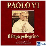 Giovanni Scapecchi - Paolo VI: Il Papa Pellegrino