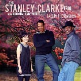 Stanley Clarke Trio - Jazz In The Garden