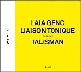 Laia Genc and Liaison Tonique - Talisman