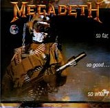 Megadeth - So Far, So Good... So What [Remastered]