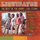 Harry J All Stars - Liquidator : The Best Of The Harry J All Stars