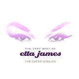 Etta James - The Very Best Of Etta James - The Chess Singles