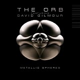 The Orb featuring David Gilmour - Metallic Spheres