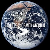 The Dandy Warhols - Earth to the Dandy Warhols