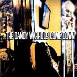 The Dandy Warhols - The Dandy Warhols Come Down