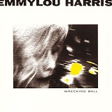 Emmylou Harris - Wrecking Ball