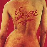 Eric Clapton - E.C. Was Here