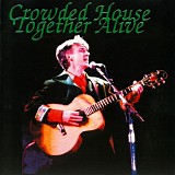 Crowded House - Together Alive