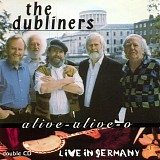 Dubliners, The - Alive-Alive-O (Live In Germany)