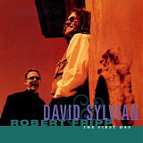 David Sylvian & Robert Fripp - The First Day