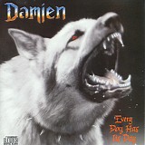 Damien - Every Dog Has Its Day