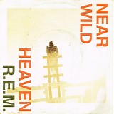 R.E.M. - Near Wild Heaven