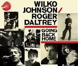 Wilko Johnson / Roger Daltrey - Going Back Home