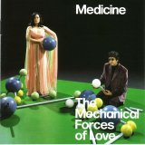 Medicine - Mechanical Forces Of Love