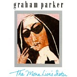 Graham Parker - The Mona LisaÂ´s Sister