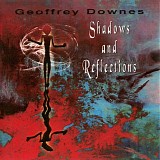 Geoffrey Downes - Shadows And Reflections