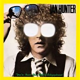 Ian Hunter - You're Never Alone With A Schizophrenic