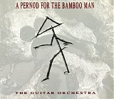 The Guitar Orchestra - A Pernod For The Bamboo Man