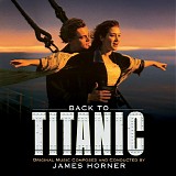 James Horner - Back To Titanic