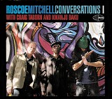 Roscoe Mitchell, Craig Taborn & Kikanju Baku - Conversations I