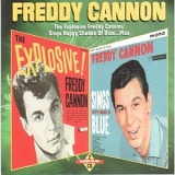 Cannon, Freddy - The Explosive Freddy Cannon(1960) /Sings Happy Shades Of Blue(1962) ...Plus