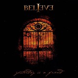 Believe - Yesterday is a friend