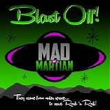 Mad The Martian - Blast Off