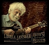 Lowell Levinger - Down To The Roots