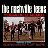 Nashville Teens - Tobacco Road