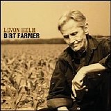 Levon Helm - Dirt Farmer