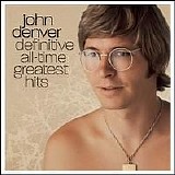 John Denver - Definitive All-Time Greatest Hits (Disc 1)