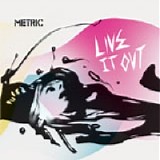 Metric - Live It Out