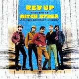 Mitch Ryder & The Detroit Wheels - Rev Up : The Best Of