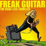 Mattias IA Eklundh - Freak Guitar: The Road Less Traveled