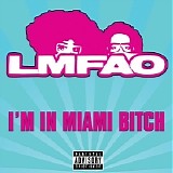 LMFAO - I'm In Miami Bitch