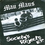 Mau Maus - Society's Rejects EP