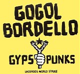 Gogol Bordello - Gypsy Punks