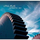 Little Atlas - Automatic Day