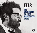 Eels - The Cautionary Tales Of Mark Oliver Everett (Deluxe Edition) (+ Bonus CD)