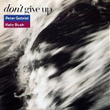 Peter Gabriel & Kate Bush - Don't Give Up