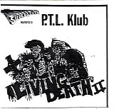 P.T.L. Klub - Living Death II
