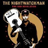 The Nightwatchman - One Man Revolution