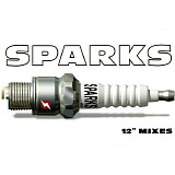 Sparks - 12" Mixes