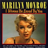 Marilyn Monroe - I Wanna Be Loved By You