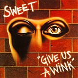 Sweet - Give Us A Wink